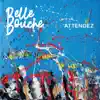 Belle Bouche - Attendez - Single